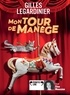 Gilles Legardinier - Mon Tour de Manège. 2 CD audio MP3