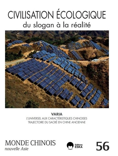 Emmanuel Dubois de Prisque - Monde chinois N° 56 : Civilisation écologique - Du slogan à la réalité.