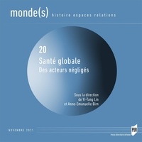 Yi-Tang Lin et Anne-Emmanuelle Birn - Monde(s) N° 20, novembre 2021 : Santé globale - Des acteurs négligés.