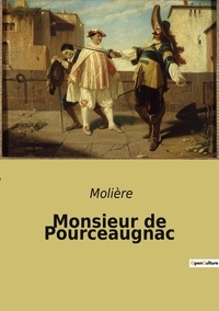  Molière - Les classiques de la littérature  : Monsieur de Pourceaugnac.