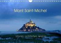 Joël Douillet - CALVENDO Places  : Mont Saint-Michel (Calendrier mural 2023 DIN A4 horizontal) - Marées, architecture, lumières (Calendrier mensuel, 14 Pages ).