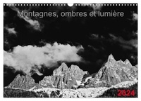 Laurent Saleh - CALVENDO Nature  : Montagnes, ombres et lumière (Calendrier mural 2024 DIN A3 vertical), CALVENDO calendrier mensuel - Images de montagnes en noir et blanc.