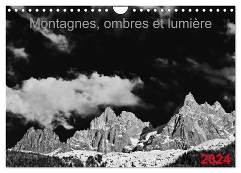 Laurent Saleh - CALVENDO Nature  : Montagnes, ombres et lumière (Calendrier mural 2024 DIN A4 vertical), CALVENDO calendrier mensuel - Images de montagnes en noir et blanc.