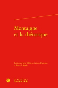 John O'Brien et Malcolm Quainton - Montaigne et la rhétorique.