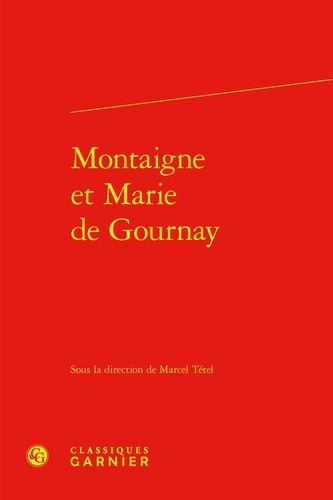 Montaigne et marie de Gournay
