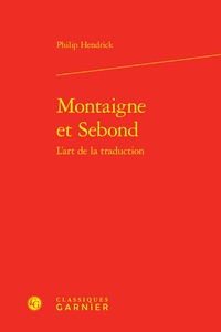 Philip Hendrick - Montaigne et Sebond.