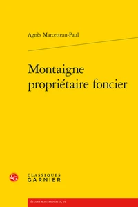 Montaigne propriétaire foncier