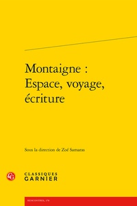 Zoé Samaras - Montaigne - Espace, voyage, écriture.