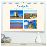 Montpellier - Escapades en ville et aux alentours  (Calendrier mural 2026 DIN A2 vertical) calendrier de bureau