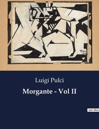 Luigi Pulci - Classici della Letteratura Italiana  : Morgante - Vol II - 4031.