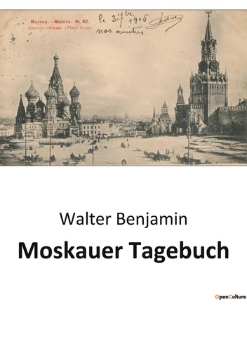 Walter Benjamin - Moskauer Tagebuch.