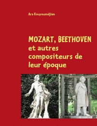 Mozart, Beethoven et autres compositeurs de leur époque