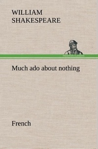 William Shakespeare - Much ado about nothing. French.