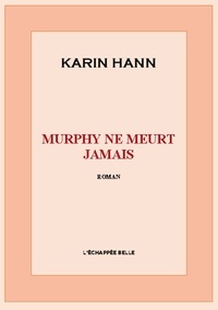 Karin Hann - Murphy ne meurt jamais.