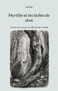Myrtille et les bulles de sève