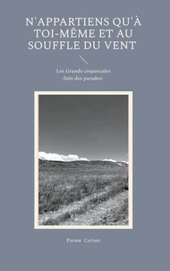 N'appartiens qu'à toi-même et au souffle du vent