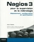 Jean Gabès - Nagios 3 pour la supervision et la métrologie - Déploiement, configuration et optimisation.