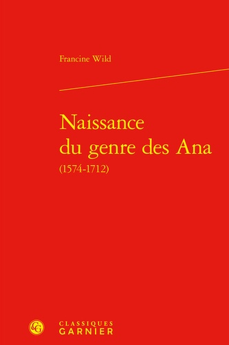 Naissance du genre des ana (1574-1712)
