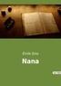 Emile Zola - Les classiques de la littérature  : Nana.