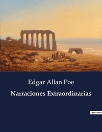 Edgar Allan Poe - Littérature d'Espagne du Siècle d'or à aujourd'hui  : Narraciones Extraordinarias - ..