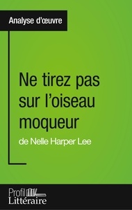Marianne Lasage - Ne tirez pas sur l'oiseau moqueur de Nelle Harper Lee.