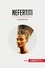 Historia  Nefertiti. La reina de la luz
