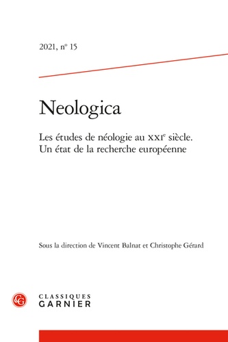 Neologica N° 15/2021 Les études de néologie au XXIe siècle. Un état de la recherche européenne