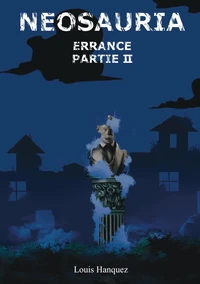 Neosauria Errance Tome 2