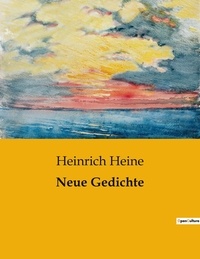 Heinrich Heine - Neue Gedichte.