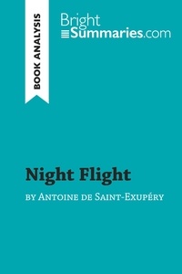 Summaries Bright - BrightSummaries.com  : Night Flight by Antoine de Saint-Exupéry (Book Analysis) - Detailed Summary, Analysis and Reading Guide.