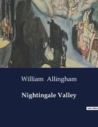 William Allingham - American Poetry  : Nightingale Valley.