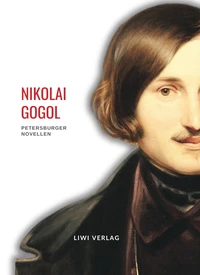 Nikolai Gogol: Petersburger Novellen. Neuausgabe