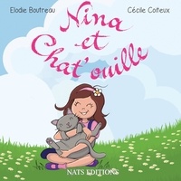 Elodie Boutreau et Cécile Coiteux - Nina et chat'ouille.
