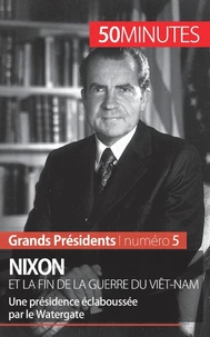 Nixon et la fin de la Guerre du Viêt-Nam