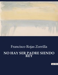 No hay ser padre siendo rey