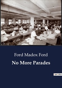 Ford Madox Ford - No More Parades.