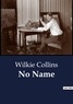 Wilkie Collins - No Name.