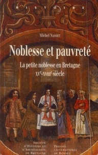 Michel Nassiet - Noblesse et pauvreté - La petite noblesse en Bretagne XVe-XVIIIe siècle.