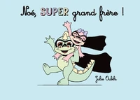 Noé, super grand frère !