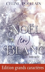 Céline Poullain - Noël (en) blanc.