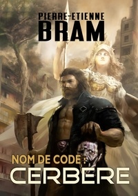 Pierre-Etienne Bram - Nom de code : Cerbère.