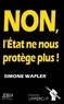 Simone Wapler - Non, l'Etat ne nous protège plus !.