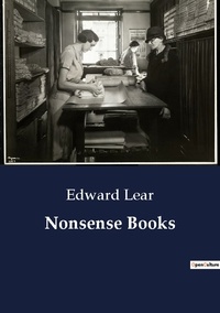 Edward Lear - Nonsense Books.