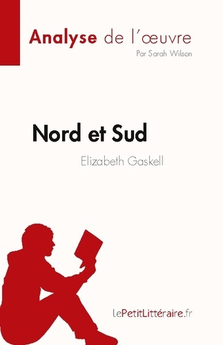 Nord et Sud de Elizabeth Gaskell (Analyse de l'oeuvre). Résumé complet et analyse détaillée de l'oeuvre