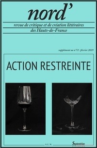 Frédéric Gendre et Jessica Wilker - Nord' Supplément au n° 72, février 2019 : Action restreinte.