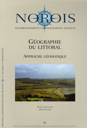 Serge Suanez - Norois N° 196, 2005 : Géographie du littoral - Approche géomatique.