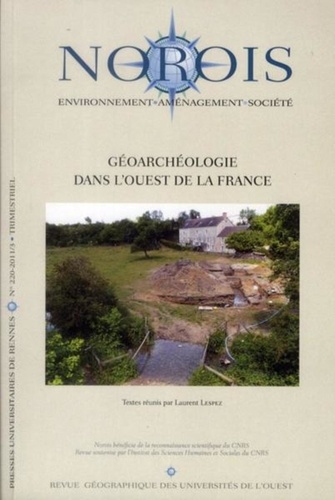 Laurent Lespez - Norois N° 220, 2011/3 : Géoarchéologie dans l'Ouest de la France.
