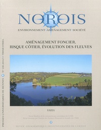 Grégoire Maillet - Norois N° 240-2016/3 : Aménagement foncier, risque côtier, évolution des fleuves.