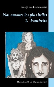 Imago Des Framboisiers - Nos amours les plus belles Tome 1 : Fanchette.