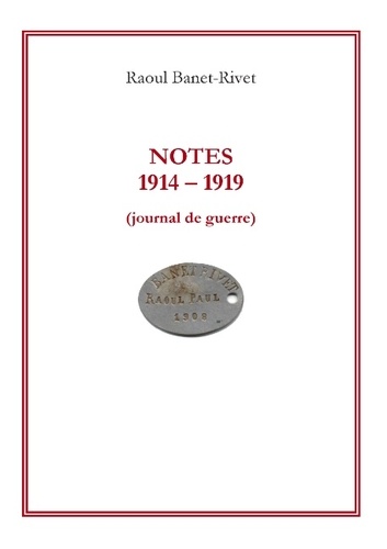 Notes 1914-1919. Journal de guerre